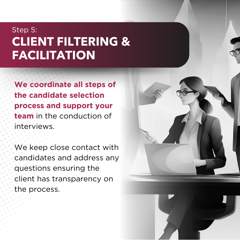 Recruitment Process Step 5 - Client Filtering & Facilitation